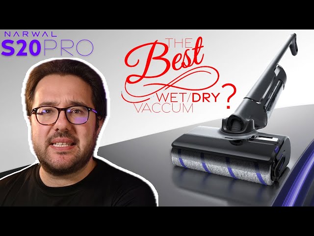 Narwal S20 Pro: The Best Wet & Dry Vacuum Cleaner?