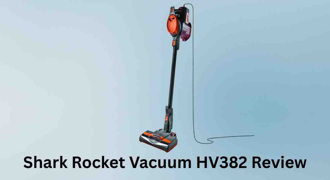 Shark Rocket Vacuum HV382 Review