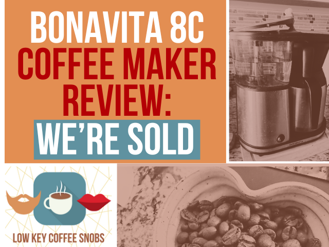 Bonavita Coffee Maker Review: High-End Coffee on a Budget — LKCS