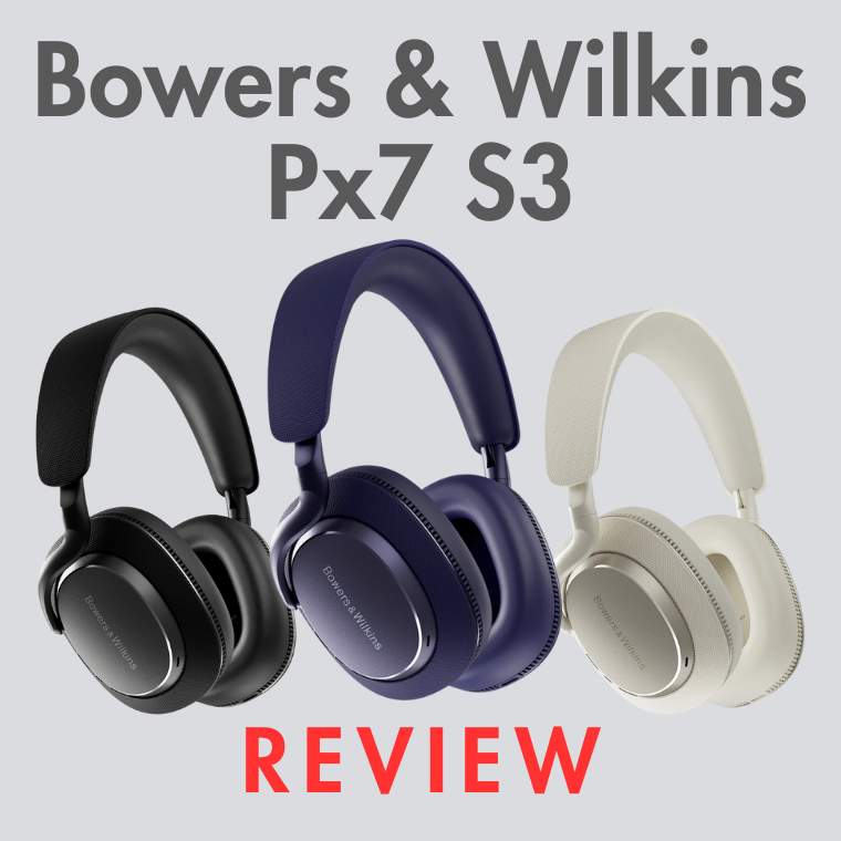 Bowers & Wilkins Px7 S3 Review: Best Bluetooth Upgrade of 2025? | Audio46