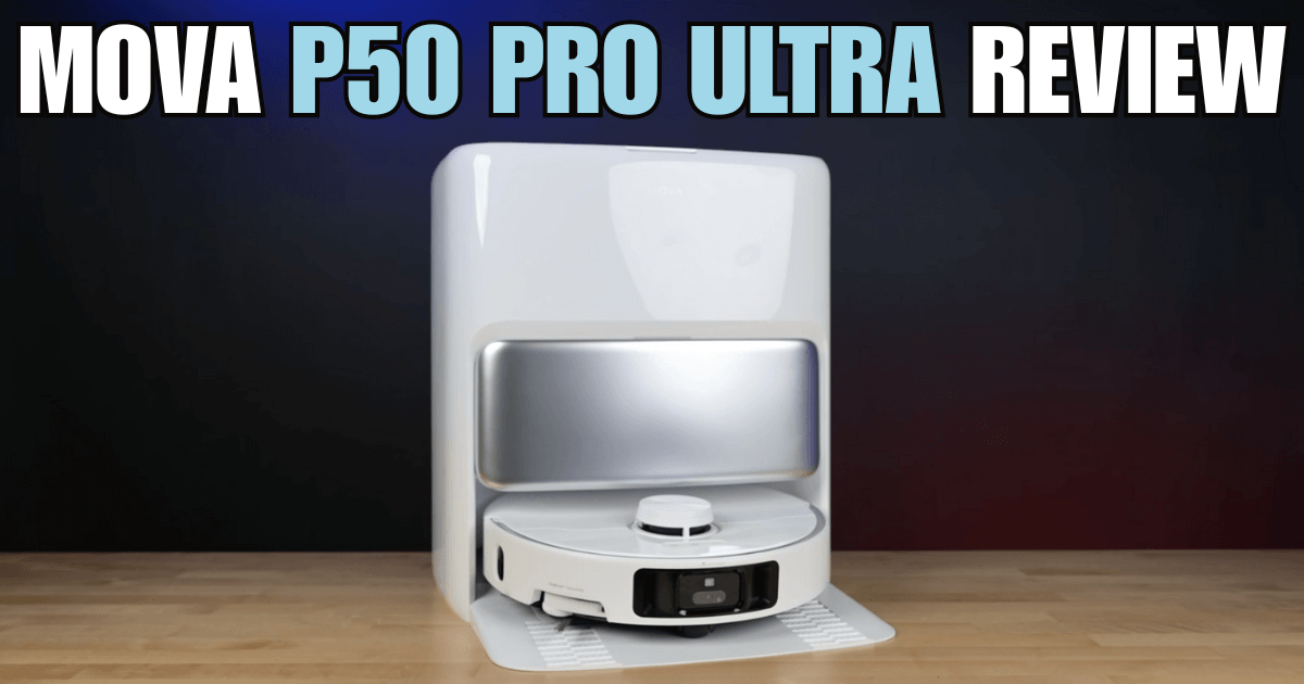 MOVA P50 Pro Ultra Robot Vacuum Review: Is It Worth the Upgrade?