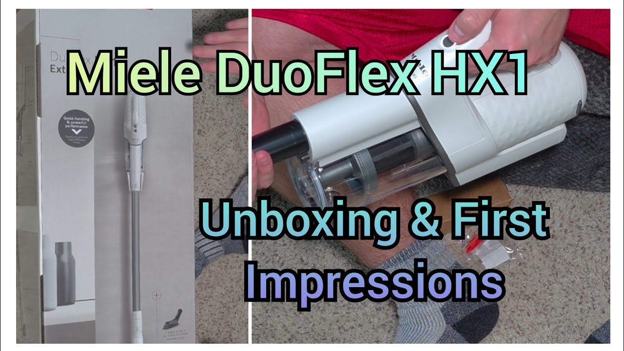 Miele DuoFlex HX1 Unboxing and First Impressions