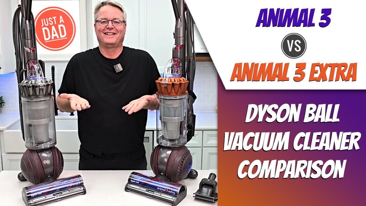 Dyson Ball Animal 3 vs Ball Animal 3 Extra Vacuum Cleaner COMPARISON Are They the Same?