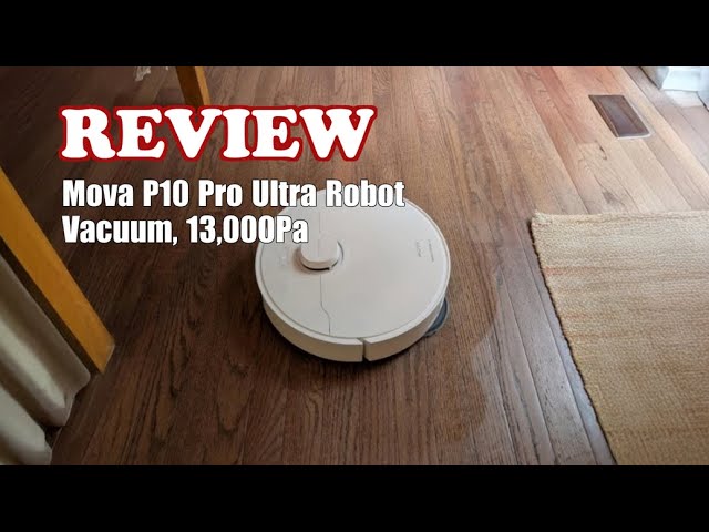 Mova P10 Pro Ultra Robot Vacuum & Mop - Review 2025