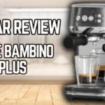 The Perfect Home Espresso Machine For Beginners? | Sage (Breville) Bambino Plus Review
