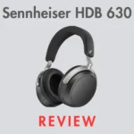 Sennheiser HDB 630: The Best New Bluetooth Headphone?