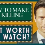 How To Make A Killing Review: Is It Worth The Watch?