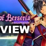 Tales of Berseria Remastered Review - The Final Verdict