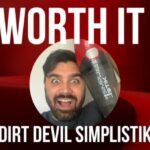WORTH IT - 002 - Dirt Devil Simplistik PLUS!