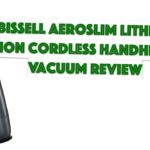 BISSELL AeroSlim Lithium Ion Cordless Handheld Vacuum Review