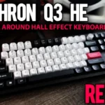 Keychron Q3 HE Review – The Ultimate All-Around Hall Effect Keyboard?