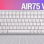 NuPhy Air75 V3 - Closer to Perfection