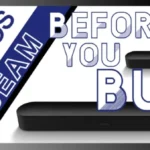 Sonos Beam - Before you Buy