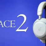 soundcore Space 2 : The Sequel Is Better!