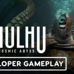 Cthulhu: The Cosmic Abyss – Developer Gameplay Commentary