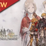 A Newcomer’s Review of Final Fantasy Tactics: The Ivalice Chronicles