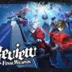 BlazBlue Entropy Effect X Review - A Deep Dive of Roguelite Action