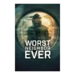 Worst Neighbor Ever, Season 1