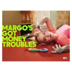 Margo’s Got Money Troubles
